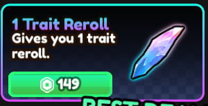 1 Trait Reroll