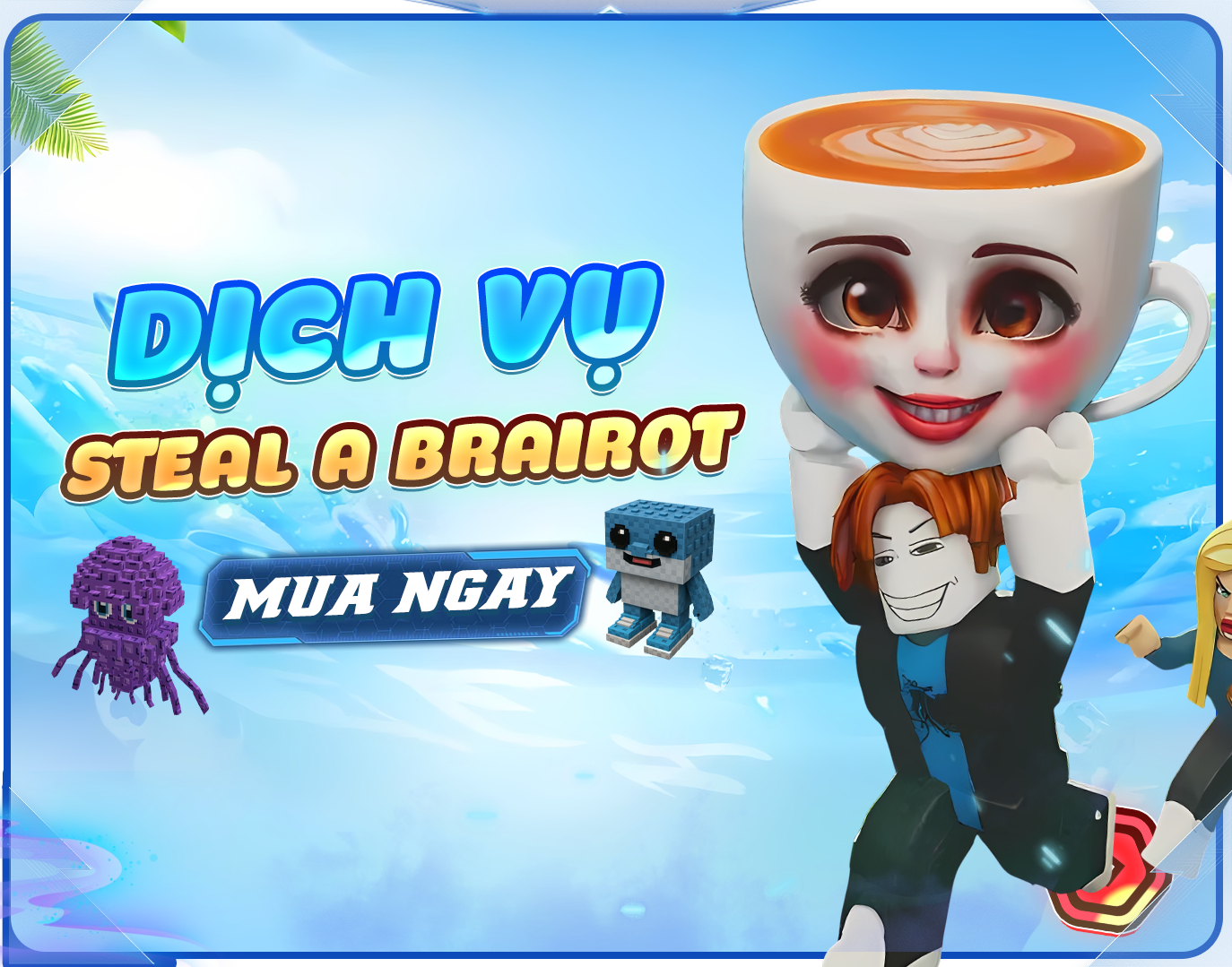 Dịch Vụ Steal a brairot