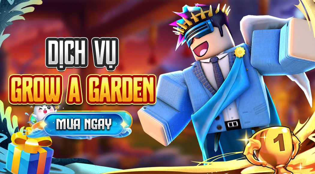 Dịch vụ Grow a Garden