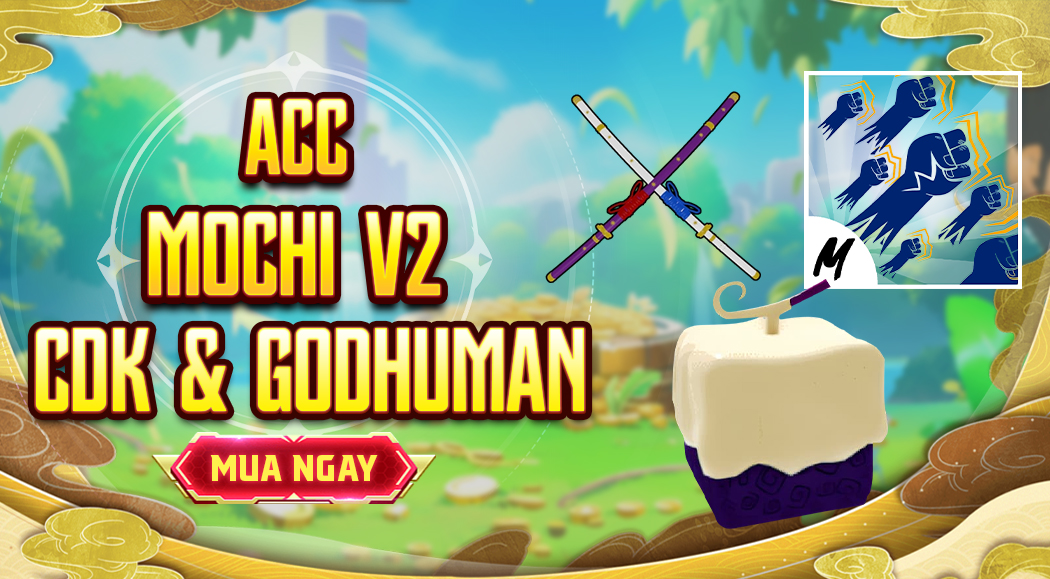 Acc Mochi v2 - CDK & Godhuman