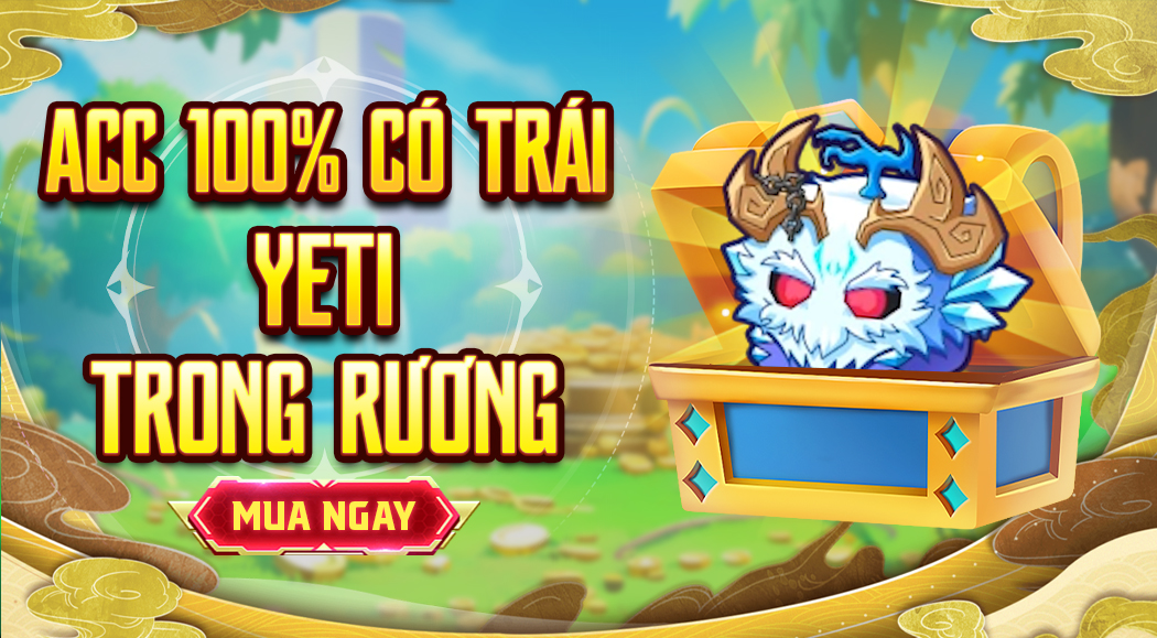 Acc 100% Có Trái Yeti Trong Rương